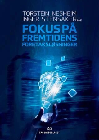 Fokus På Fremtidens Foretaksløsninger