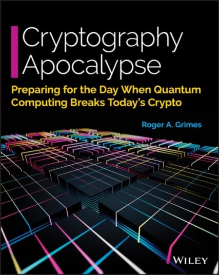 Cryptography Apocalypse  Preparing for the Day When Quantum Computing Breaks Today's Crypto