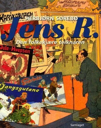 Jens R. Nilssen: Illustratør av Barnebøker og Vittigheitsblad - Historie og Dokumentar