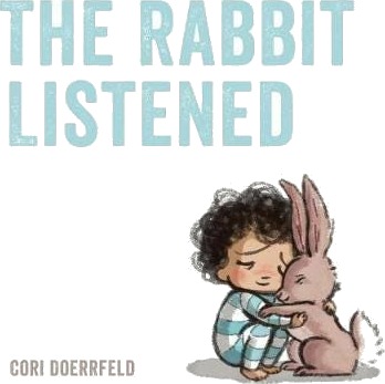 The Rabbit Listened Av Cori Doerrfeld The Rabbit Listened Av Cori Doerrfeld