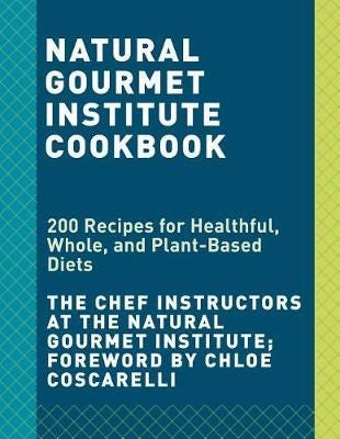 The Complete Vegan Cookbook Av Natural Gourmet Institute, Chloe Coscarelli
