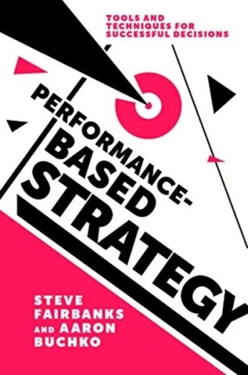 Performance-Based Strategy Av Professor Steve Fairbanks, Professor Aaron Buchko