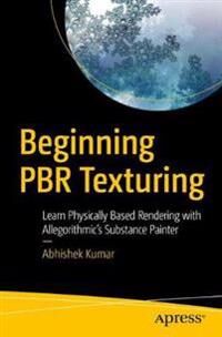 Beginning Pbr Texturing Av Abhishek Kumar