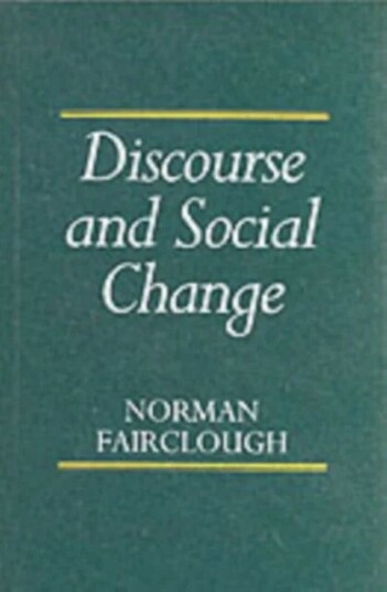 Discourse And Social Change Av Norman (Lancaster University) Fairclough