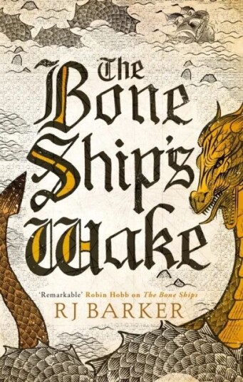 The Bone Ship'S Wake Av Rj Barker