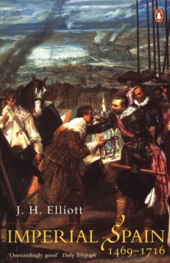Imperial Spain 1469-1716 Av J. H Elliott Imperial Spain 1469-1716 Av J. H Elliott