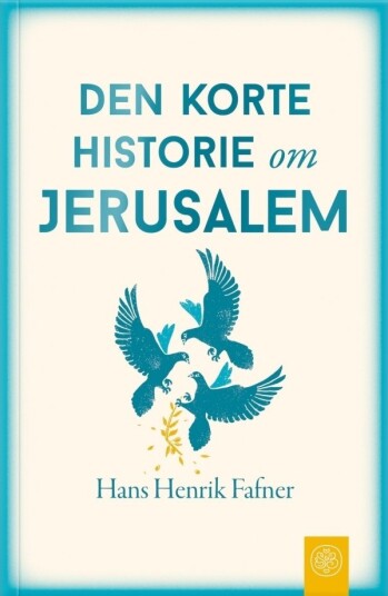 Den Korte Historien Om Jerusalem | Hans Henrik Fafner | Språk: Dansk