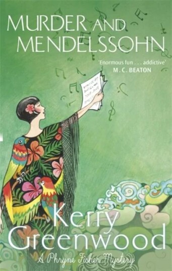 Murder And Mendelssohn Av Kerry Greenwood Murder And Mendelssohn Av Kerry Greenwood