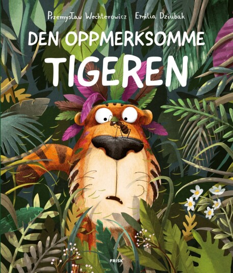 Den oppmerksomme tigeren Den oppmerksomme tigeren