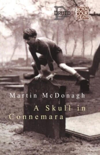 A Skull In Connemara Av Martin (Playwright Uk) Mcdonagh A Skull In Connemara Av Martin (Playwright Uk) Mcdonagh