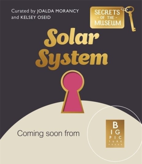 Secrets of the Museum: Solar System Secrets of the Museum: Solar System