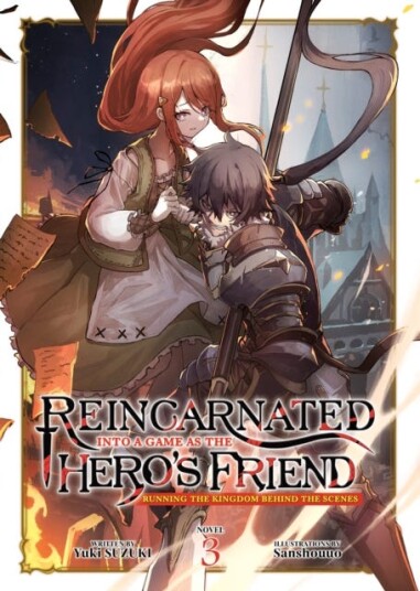 Reincarnated Into a Game as the Hero's Friend: Running the Kingdom Behind the Scenes (Light Novel) Vol. 3 Reincarnated Into a Game as the Hero's Friend: Running the Kingdom Behind the Scenes (Light Novel) Vol. 3