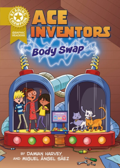 Reading Champion: Graphics: Ace Inventors Inc: Body Swap Book Band Gold 9 Reading Champion: Graphics: Ace Inventors Inc: Body Swap Book Band Gold 9