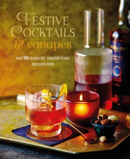Festive Cocktails & Canapes Av Ryland Peters & Small