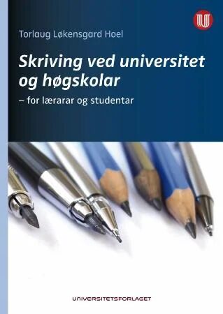 Skriving Ved Universitet Og Høgskolar Av Torlaug Løkensgard Hoel