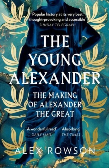 The Young Alexander Av Alex Rowson
