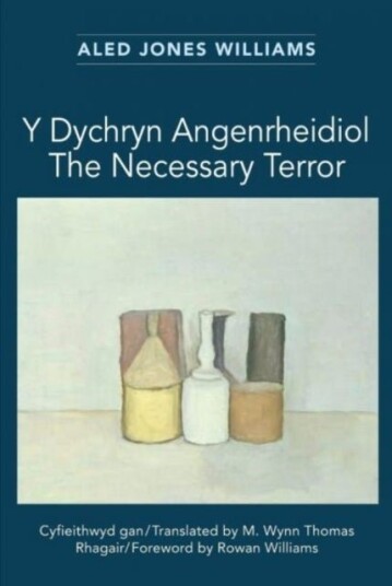 Y Dychryn Angenrheidiol / The Necessary Terror Y Dychryn Angenrheidiol / The Necessary Terror