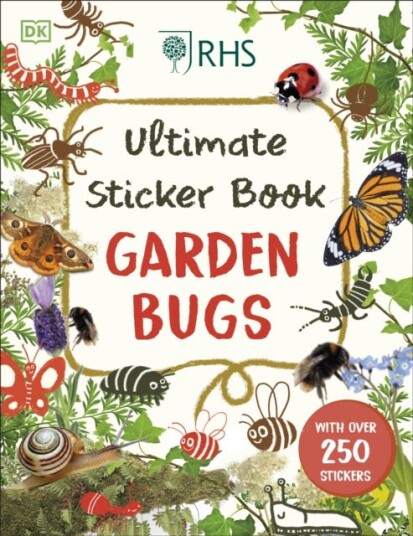 Rhs Ultimate Sticker Book Garden Bugs Av Dk Rhs Ultimate Sticker Book Garden Bugs Av Dk