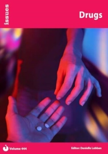 Drugs  (Issues): PSHE & RSE Resources For Key Stage 3 & 4