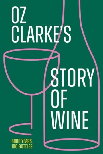 Oz Clarke'S Story Of Wine Av Oz Clarke