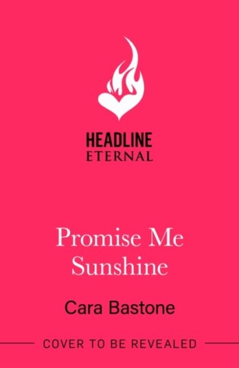 Promise Me Sunshine  A heartwarming, slowburn romance