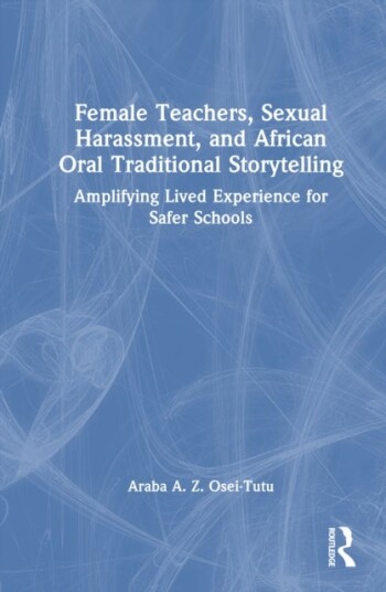 Female Teachers Sexual Harassment and African Oral Traditional Storytelling