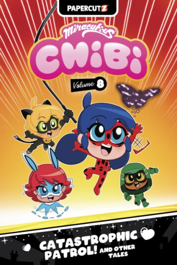 Miraculous Chibi Vol. 8 Catastrophic Patrol and Other Tales Miraculous Chibi Vol. 8 Catastrophic Patrol and Other Tales