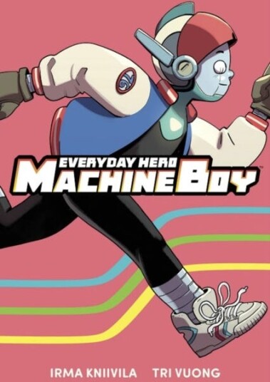Everyday Hero Machine Boy Av Irma Kniivila, Tri Vuong