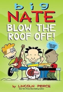 Big Nate: Blow The Roof Off! Av Lincoln Peirce