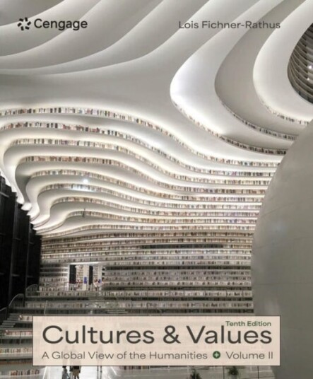 Cultures and Values A Global View of the Humanities, Volume II