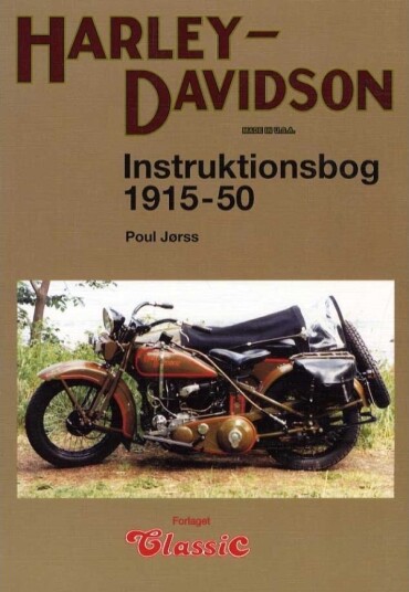 Harley Davidson Instruksjonsbok 1915 1950 | Poul Jørss | Språk: Dansk