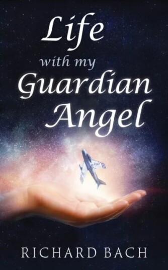 Life with My Guardian Angel av Richard (Richard Bach) Bach