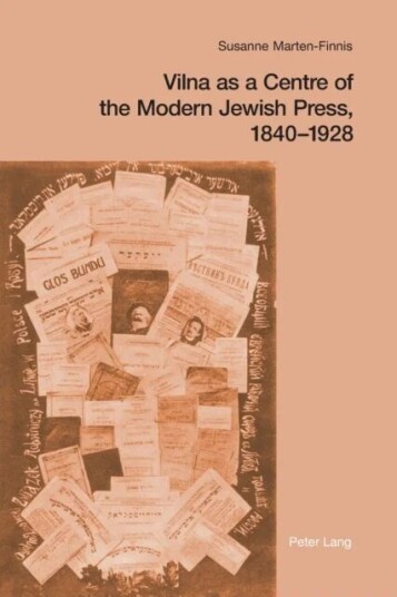 Vilna As A Centre Of The Modern Jewish Press, 1840-1928 Av Susanne Marten-Finnis