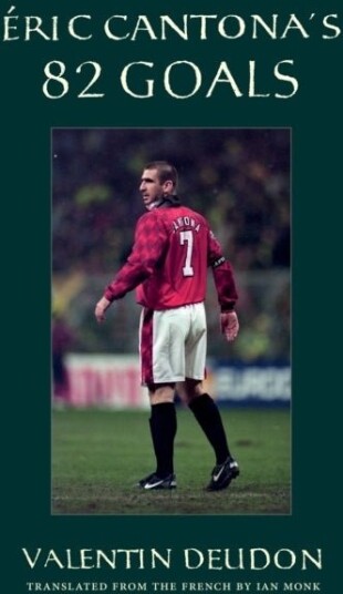 Eric Cantona's 82 Goals Eric Cantona's 82 Goals
