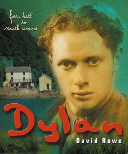 Dylan Thomas Fern Hill to Milk Wood
