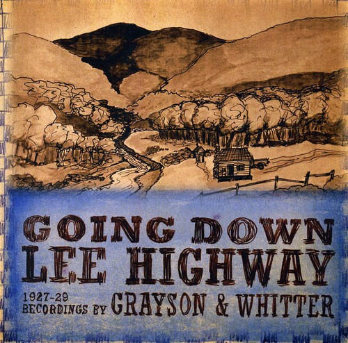 Grayson & Whitter Going Down Lee Highway 19271929 CD