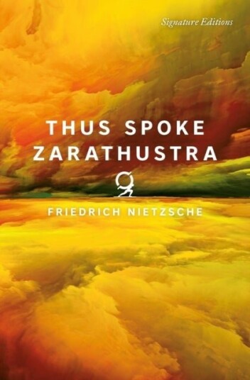Thus Spoke Zarathustra Signature Editions