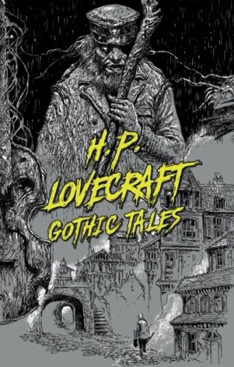 H. P. Lovecraft: Gothic Tales Av H. P. Lovecraft
