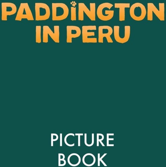 Paddington in Peru: The Movie Storybook