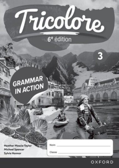 Tricolore 6e edition: Grammar in Action Workbook 3 Tricolore 6e edition: Grammar in Action Workbook 3