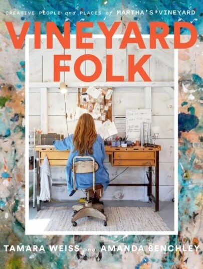 Vineyard Folk Av Tamara Weiss, Amanda Benchley