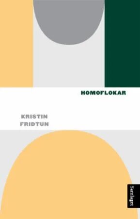 Homoflokar Av Kristin Fridtun