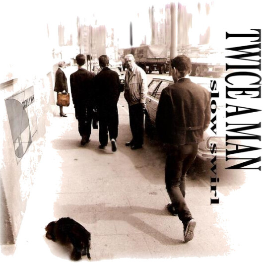 Twice A Man Slow Swirl CD