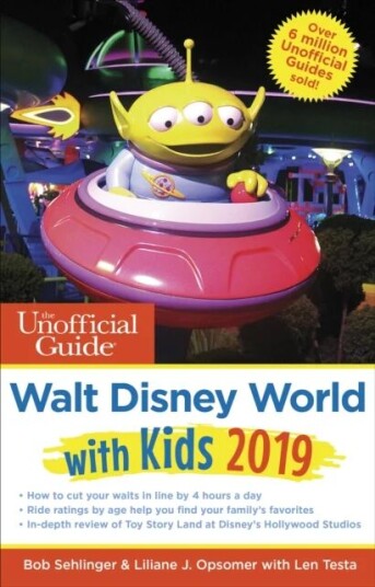 Unofficial Guide To Walt Disney World With Kids 2019 Av Liliane Opsomer, Bob Sehlinger, Len Testa