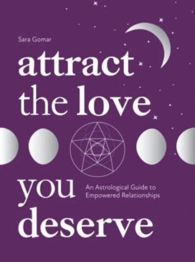 Attract The Love You Deserve Av Sara Gomar