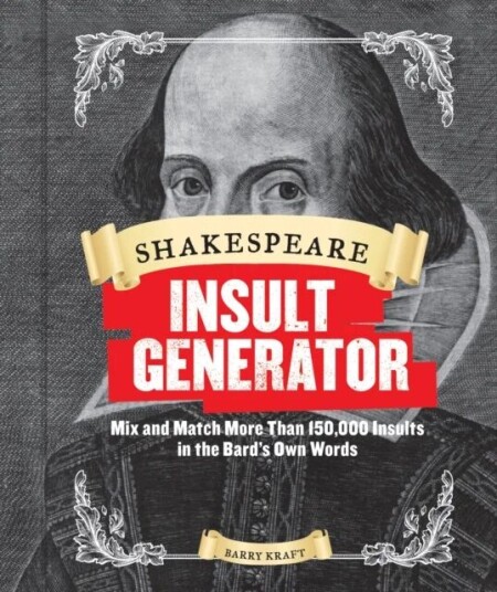 Shakespeare Insult Generator Av Barry Kraft Shakespeare Insult Generator Av Barry Kraft