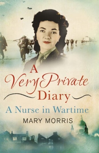 A Very Private Diary  A Nurse in Wartime