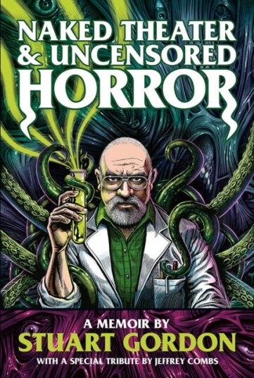 Naked Theater & Uncensored Horror Av Stuart Gordon