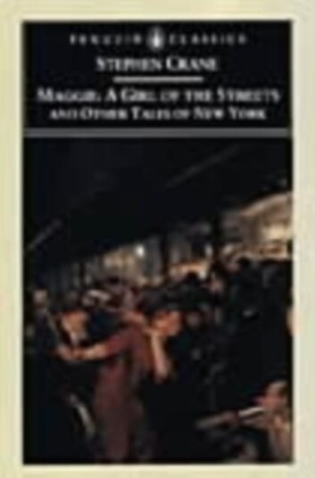 Maggie  A Girl of the Streets and Other Tales of New York