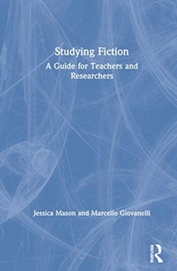 Studying Fiction A Guide for Teachers and Researchers